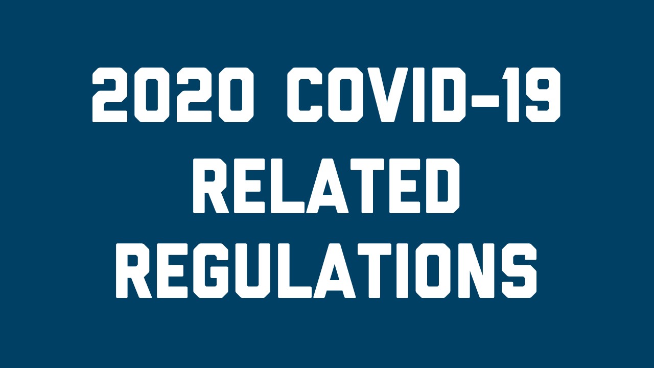 2020 COVID-19 Related Regulations.