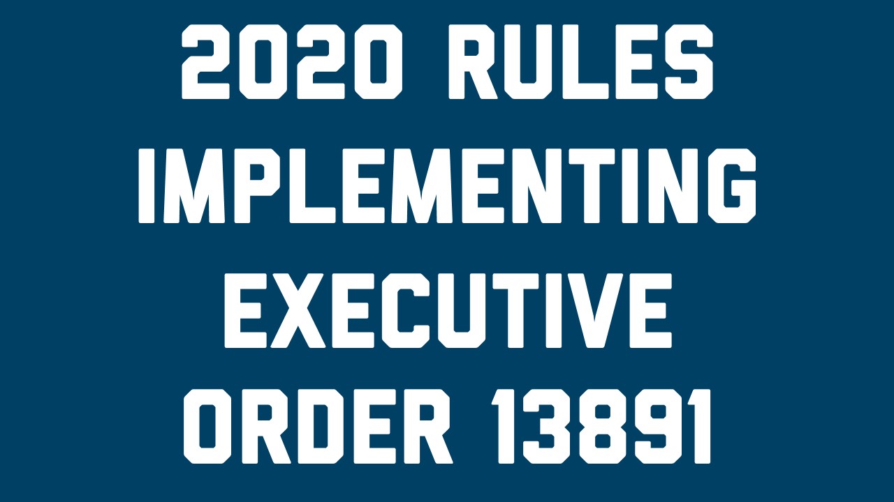 2020 Rules Implementing Executive Order 13891.